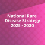 National Rare Disease Strategy 2025 &ndash; 2030